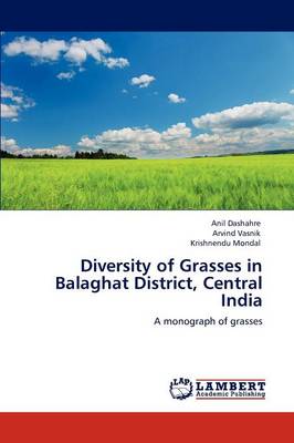 Diversity of Grasses in Balaghat District, Central India (Paperback)
