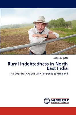 Rural Indebtedness in North East India (Paperback)