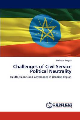 Challenges of Civil Service Political Neutrality (Paperback)