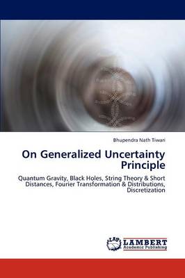 On Generalized Uncertainty Principle (Paperback)