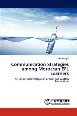 Communication Strategies Among Moroccan Efl Learners (Paperback)