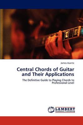 Central Chords of Guitar and Their Applications (Paperback)