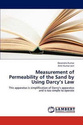 Measurement of Permeability of the Sand by Using Darcy's Law (Paperback)
