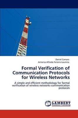 Formal Verification of Communication Protocols for Wireless Networks (Paperback)