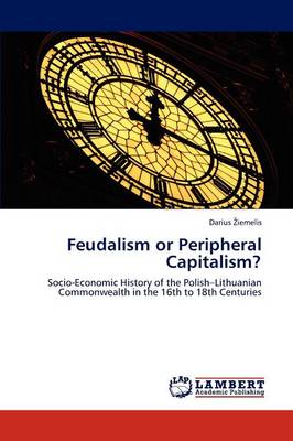 Feudalism or Peripheral Capitalism? (Paperback)