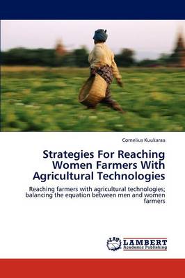 Strategies for Reaching Women Farmers with Agricultural Technologies (Paperback)
