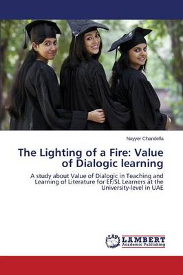 The Lighting of a Fire: Value of Dialogic Learning (Paperback)