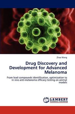 Drug Discovery and Development for Advanced Melanoma (Paperback)