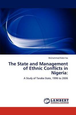 The State and Management of Ethnic Conflicts in Nigeria (Paperback)