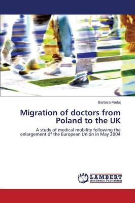 Migration of Doctors from Poland to the UK (Paperback)