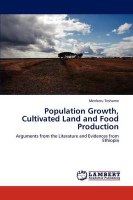 Population Growth, Cultivated Land and Food Production (Paperback)