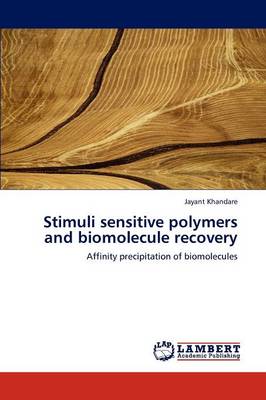 Stimuli Sensitive Polymers and Biomolecule Recovery (Paperback)