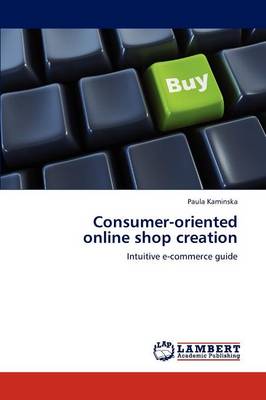 Consumer-Oriented Online Shop Creation (Paperback)