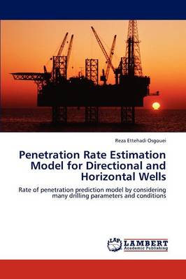 Penetration Rate Estimation Model for Directional and Horizontal Wells (Paperback)