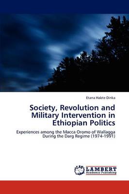 Society, Revolution and Military Intervention in Ethiopian Politics (Paperback)