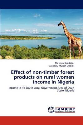 Effect of Non-Timber Forest Products on Rural Women Income in Nigeria (Paperback)