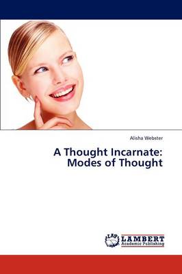 A Thought Incarnate: Modes of Thought (Paperback)
