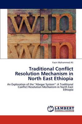 Traditional Conflict Resolution Mechanism in North East Ethiopia (Paperback)