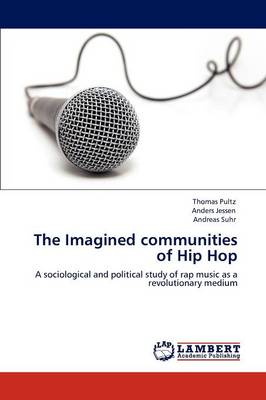 The Imagined Communities of Hip Hop (Paperback)