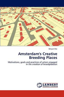 Amsterdam's Creative Breeding Places (Paperback)