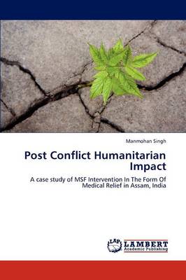 Post Conflict Humanitarian Impact (Paperback)