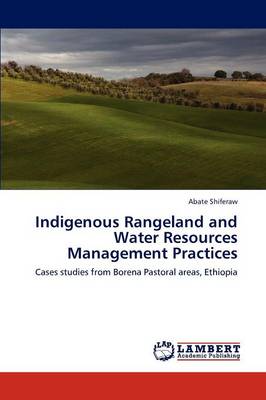 Indigenous Rangeland and Water Resources Management Practices (Paperback)