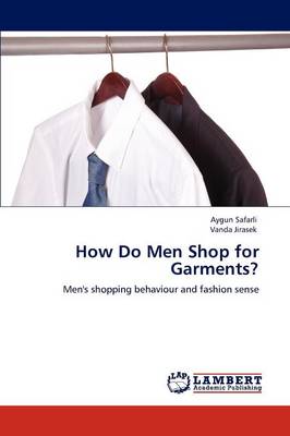 How Do Men Shop for Garments? (Paperback)