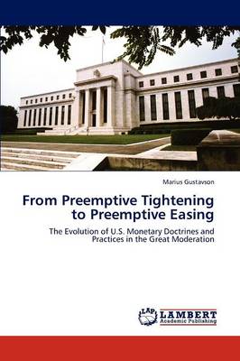 From Preemptive Tightening to Preemptive Easing (Paperback)