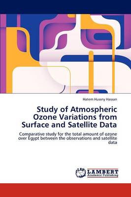 Study of Atmospheric Ozone Variations from Surface and Satellite Data (Paperback)