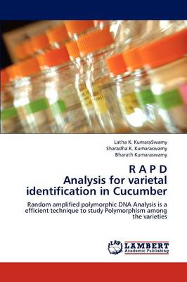 R A P D Analysis for Varietal Identification in Cucumber (Paperback)
