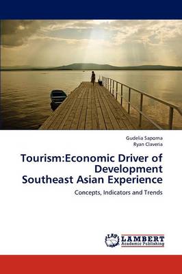 Tourism: Economic Driver of Development Southeast Asian Experience (Paperback)