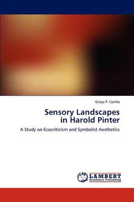 Sensory Landscapes in Harold Pinter (Paperback)