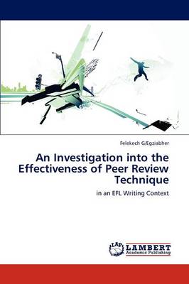 An Investigation Into the Effectiveness of Peer Review Technique (Paperback)