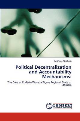Political Decentralization and Accountability Mechanisms (Paperback)