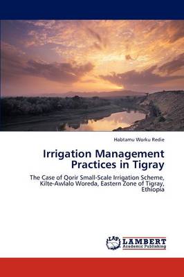 Irrigation Management Practices in Tigray (Paperback)
