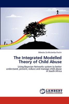 The Integrated Modelled Theory of Child Abuse (Paperback)