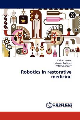 Robotics in Restorative Medicine (Paperback)