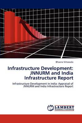 Infrastructure Development: Jnnurm and India Infrastructure Report (Paperback)