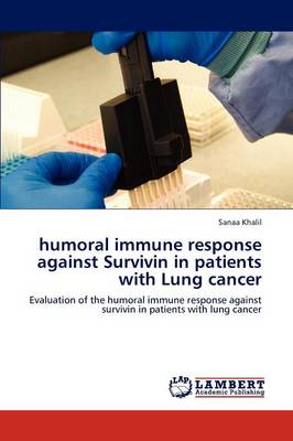 Humoral Immune Response Against Survivin in Patients with Lung Cancer (Paperback)