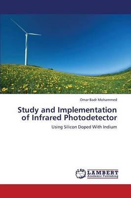 Study and Implementation of Infrared Photodetector (Paperback)