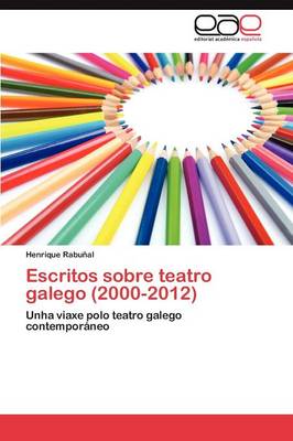 Escritos Sobre Teatro Galego (2000-2012) (Paperback)