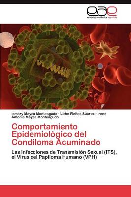 Comportamiento Epidemiologico del Condiloma Acuminado (Paperback)