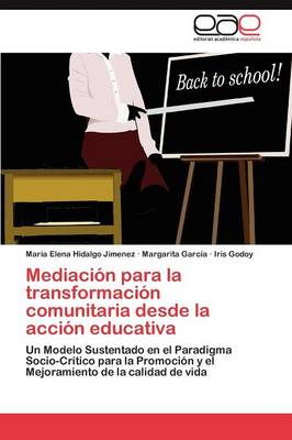 Mediacion Para La Transformacion Comunitaria Desde La Accion Educativa (Paperback)