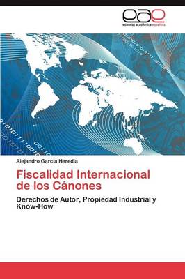Fiscalidad Internacional de Los C nones (Paperback)
