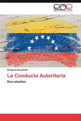 La Conducta Autoritaria (Paperback)