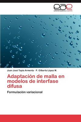 Adaptacion de Malla En Modelos de Interfase Difusa (Paperback)