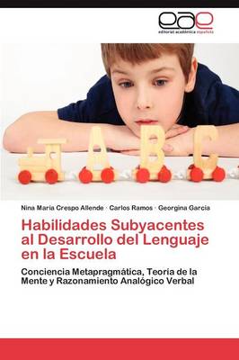Habilidades Subyacentes Al Desarrollo del Lenguaje En La Escuela (Paperback)