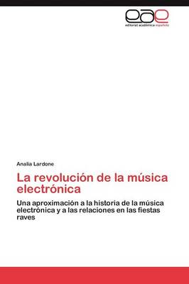La Revolucion de la Musica Electronica (Paperback)