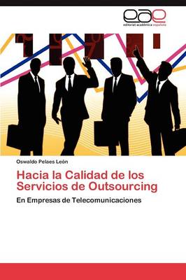Hacia La Calidad de Los Servicios de Outsourcing (Paperback)