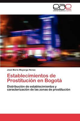 Establecimientos de Prostitucion En Bogota (Paperback)